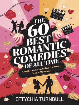cover image of The 60 Best Romantic Comedies of All Time
